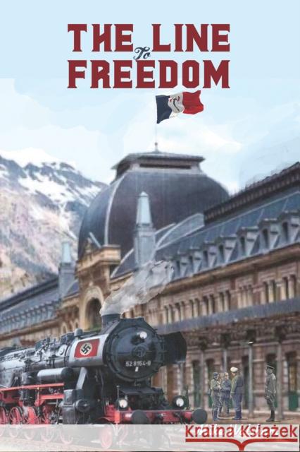 The Line to Freedom Mike Walsham 9781035882670 Austin Macauley Publishers - książka