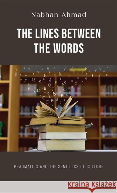 The Lines Between the Words Nabhan Ahmad 9789948715726 Austin MacAuley Publishers Fze - książka