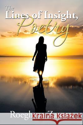 The Lines of Insight, Poetry Roeghma Zaman 9781493142446 Xlibris Corporation - książka
