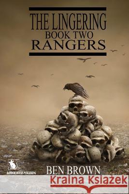 The Lingering Book Two: Rangers Ben Brown 9781508868101 Createspace - książka
