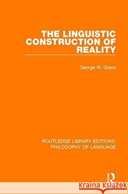 The Linguistic Construction of Reality Gerald W. Grace 9781138697201 Routledge - książka