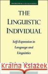 The Linguistic Individual: Self-Expression in Language and Linguistics Johnstone, Barbara 9780195101850 Oxford University Press