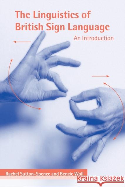 The Linguistics of British Sign Language Sutton-Spence, Rachel 9780521637183  - książka