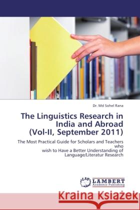 The Linguistics Research in India and Abroad (Vol-II, September 2011) Rana, Sohel 9783846501009 LAP Lambert Academic Publishing - książka