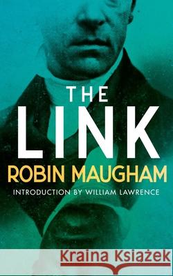 The Link: A Victorian Mystery Robin Maugham, William Lawrence 9781954321632 Valancourt Books - książka