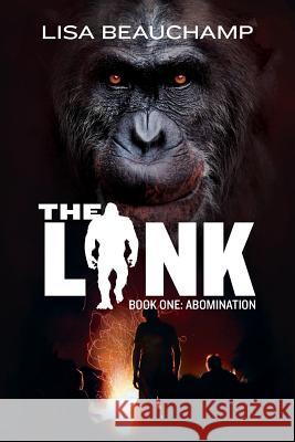 The Link: Book One: Abomination Lisa Beauchamp 9781501091315 Createspace - książka