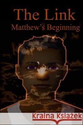 The Link: Matthew's Beginning Thomas, Makala 9780955990922 Thomas Incorporated - książka