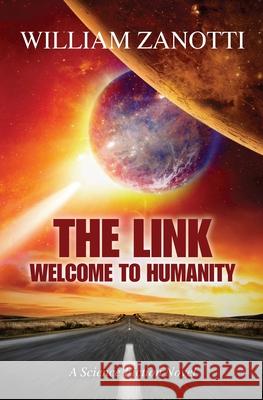 The Link: Welcome to Humanity William Zanotti 9781737242901 Back Hill Press - książka