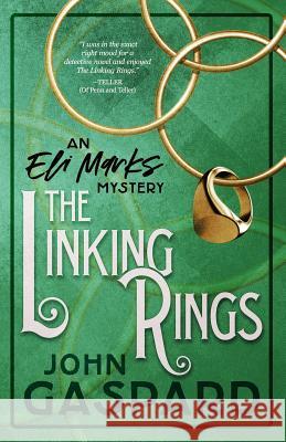 The Linking Rings: (An Eli Marks Mystery Book 4) John Gaspard 9781078283090 Independently Published - książka