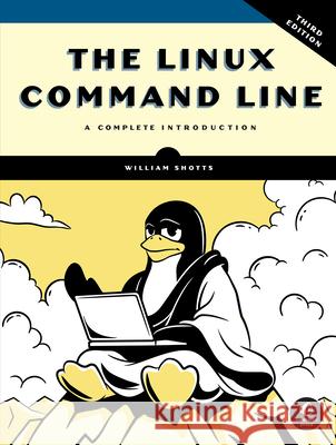 The Linux Command Line, 3rd Edition: A Complete Introduction William Shotts 9781718504523 No Starch Press - książka