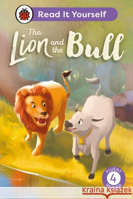 The Lion and the Bull:  Read It Yourself - Level 4 Fluent Reader Ladybird 9780241673072 Penguin Random House Children's UK - książka