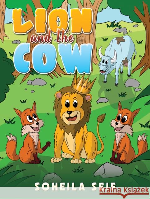 The Lion and the Cow Soheila Seif 9781788788182 Austin Macauley Publishers - książka