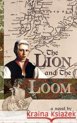 The Lion and the Loom S.R. Nicholls 9780993139703 Elmsdale Books - książka