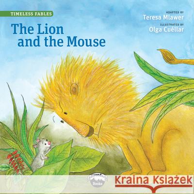 The Lion and the Mouse Teresa Mlawer 9780986431357 Garden Learning - książka