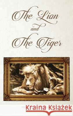 THE LION and THE TIGER Heidi Williams 9781914996207 Gem-In-Eye Productions - książka