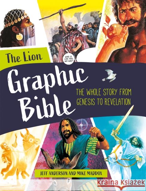 The Lion Graphic Bible: The whole story from Genesis to Revelation Mike Maddox 9780745981444 Lion Hudson Ltd - książka