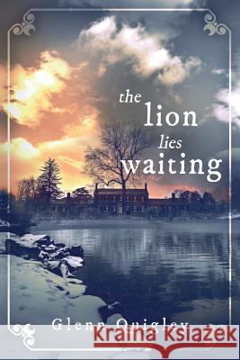 The Lion Lies Waiting Glenn Quigley 9781949909715 Ninestar Press, LLC - książka