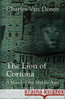 The Lion of Cortona: The Return Charles Va 9781490945651 Createspace - książka