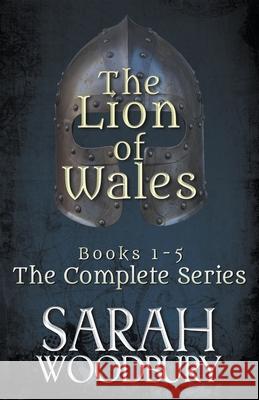 The Lion of Wales: The Complete Series (Books 1-5) Sarah Woodbury 9781393393344 Morgan-Stanwood Publishing Group - książka