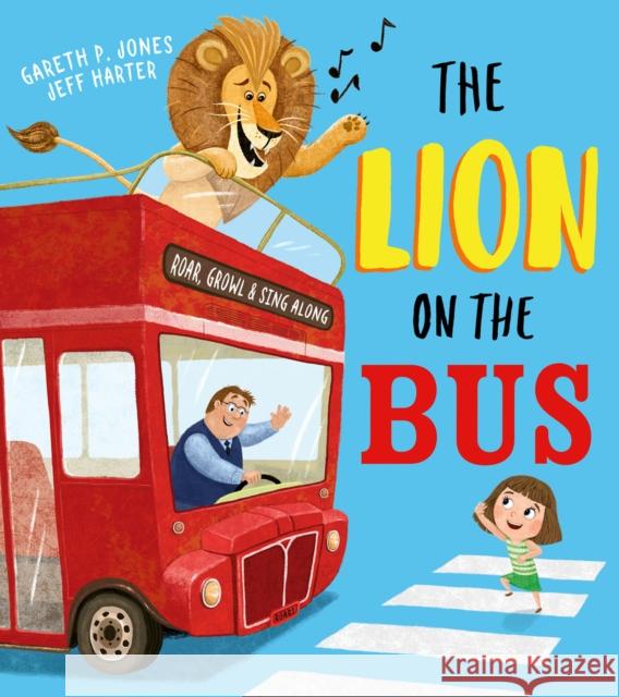 The Lion on the Bus Gareth P Jones 9781405294324 HarperCollins Publishers - książka