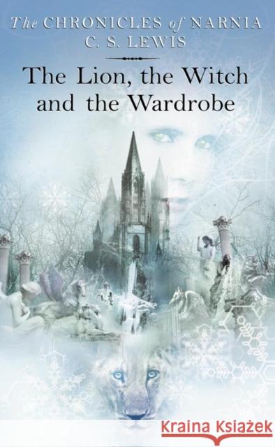 The Lion, the Witch and the Wardrobe C S Lewis 9780007115617 HarperCollins Publishers - książka