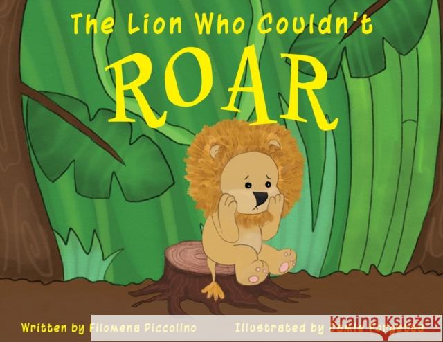 The Lion Who Couldn't Roar Filomena Piccolino Jamie Forgetta 9781952521577 Stillwater River Publications - książka