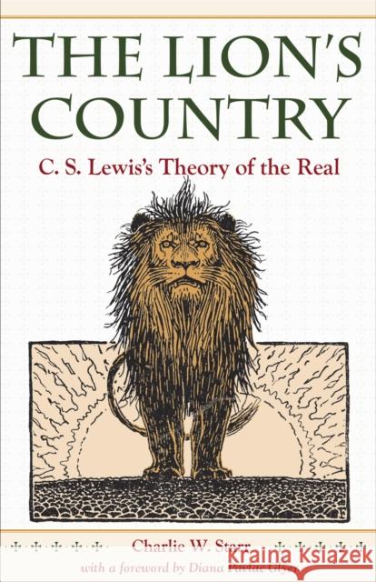 The Lion's Country: C. S. Lewis's Theory of the Real Starr, Charlie W. 9781606354537 Kent State University Press - książka