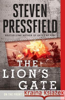 The Lion's Gate: On the Front Lines of the Six Day War Steven Pressfield 9781595231192 Sentinel - książka