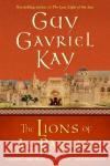 The Lions of Al-Rassan Guy Gavriel Kay 9780060733490 Eos