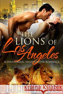 The Lions Of Los Angeles Pink, Lilly 9781542912228 Createspace Independent Publishing Platform - książka
