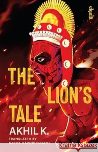 The Lion's Tale K. Akhil 9789371977081 Westland Publications Limited - książka