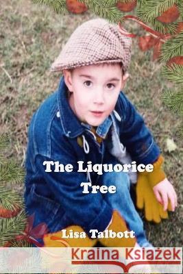 The Liquorice Tree Lisa Talbott   9781958418048 Lineage Independent Publishing - książka