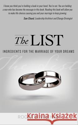 The List: Ingredients for the Marriage of Your Dreams Roger D Mileham 9781943294732 Dream Releaser Publishing - książka
