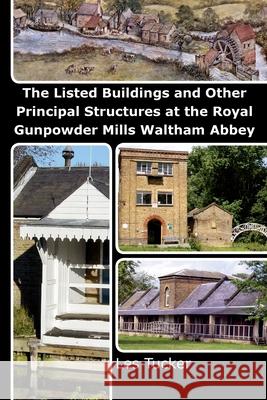 The Listed Buildings and Other Principal Structures at the Royal Gunpowder Mills Waltham Abbey Zondervan Bibles 9781493561254 Zondervan - książka
