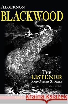 The Listener and Other Stories Algernon Blackwood Finn J. D. John 9781635916010 Pulp-Lit Productions - książka