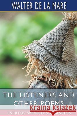 The Listeners and Other Poems (Esprios Classics) Walter de La Mare 9781034948360 Blurb - książka