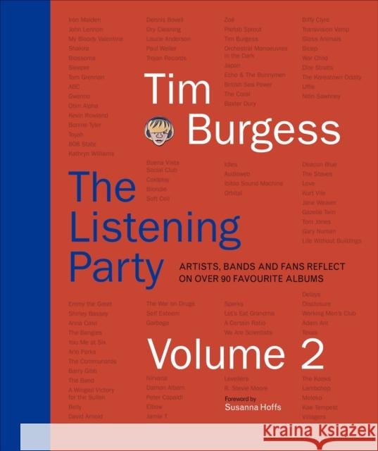 The Listening Party Volume 2: Artists, Bands and Fans Reflect on Over 90 Favourite Albums Tim Burgess 9780241586563 Dorling Kindersley Ltd - książka