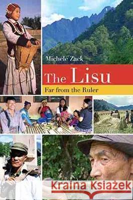 The Lisu: Far from the Ruler Michele Zack 9789814818582 Eurospan (JL) - książka