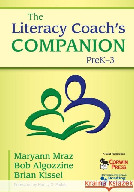 The Literacy Coach's Companion, PreK-3 Maryann Mraz Brian Kissel 9781412960731 SAGE PUBLICATIONS INC - książka