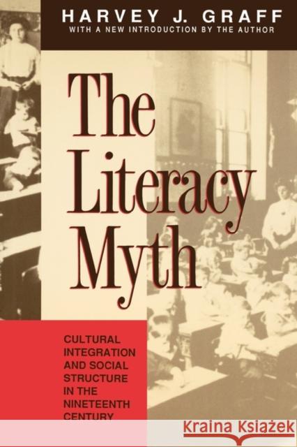 The Literacy Myth: Cultural Integration and Social Structure in the Nineteenth Century Shaked, Haim 9780887388842 Transaction Publishers - książka