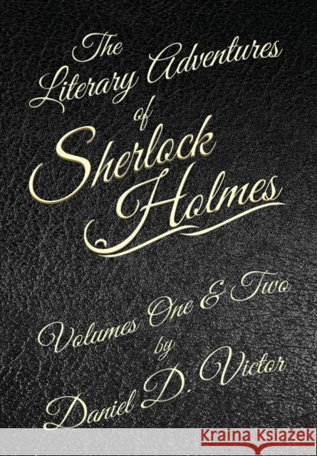 The Literary Adventures of Sherlock Holmes Volumes 1 and 2 Daniel D Victor 9781787054691 MX Publishing - książka