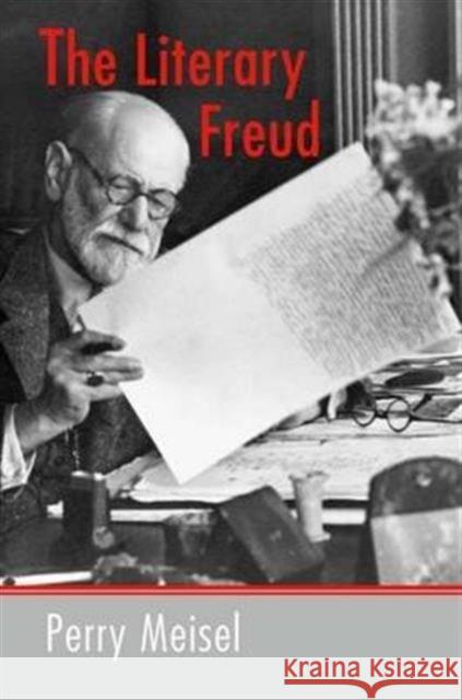 The Literary Freud Perry Meisel 9780415981446 Routledge - książka