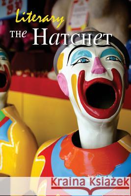 The Literary Hatchet, Special Issue #4 Stefani Koorey 9781441440327 Createspace Independent Publishing Platform - książka