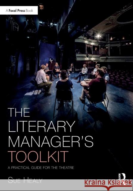 The Literary Manager's Toolkit: A Practical Guide for the Theatre Healy, Sue 9781032004624 Taylor & Francis Ltd - książka