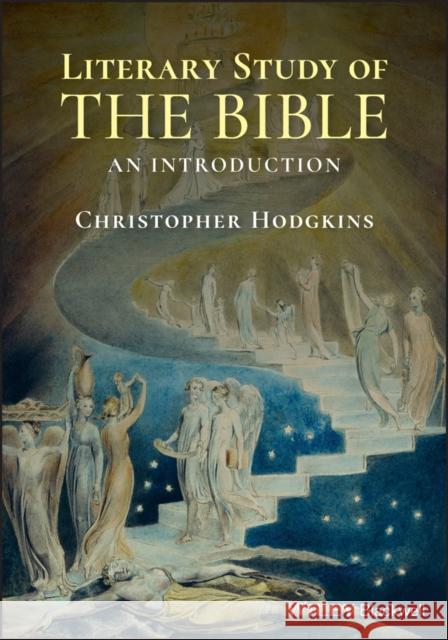 The Literary Study of the Bible: An Introduction with Documents Christopher Hodgkins 9781444334951 Wiley-Blackwell - książka