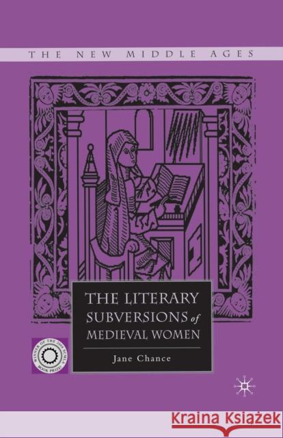 The Literary Subversions of Medieval Women Jane Chance J. Chance 9781349531059 Palgrave MacMillan - książka