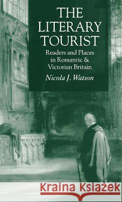 The Literary Tourist Nicola J. Watson 9781403999924 Palgrave MacMillan - książka