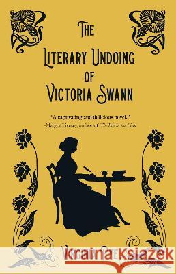 The Literary Undoing of Victoria Swann Virginia Pye 9781646033973 Regal House Publishing - książka