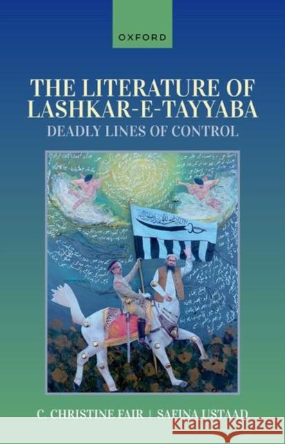 The Literature of Lashkar-e-Tayyaba: Deadly Lines of Control Ustaad 9780198883937 OUP OXFORD - książka