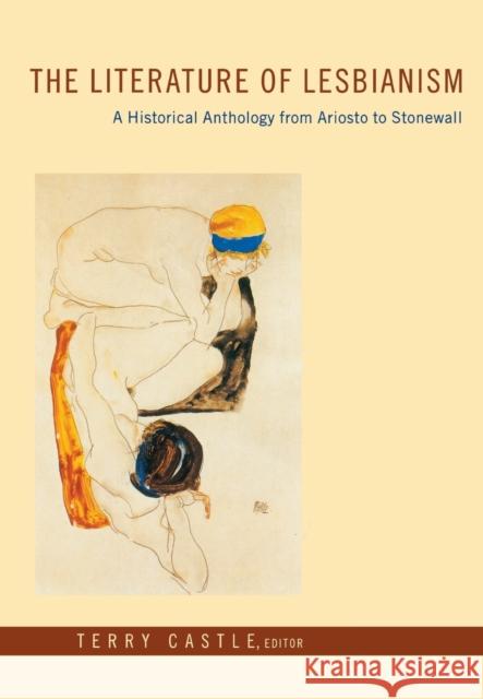 The Literature of Lesbianism: A Historical Anthology from Ariosto to Stonewall Castle, Terry 9780231125116 Columbia University Press - książka